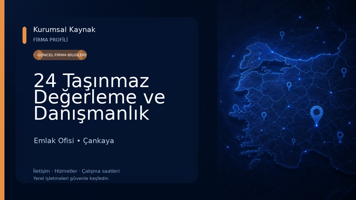 24 Taşınmaz Değerleme ve Danışmanlık A.Ş. Emlak Ofisi