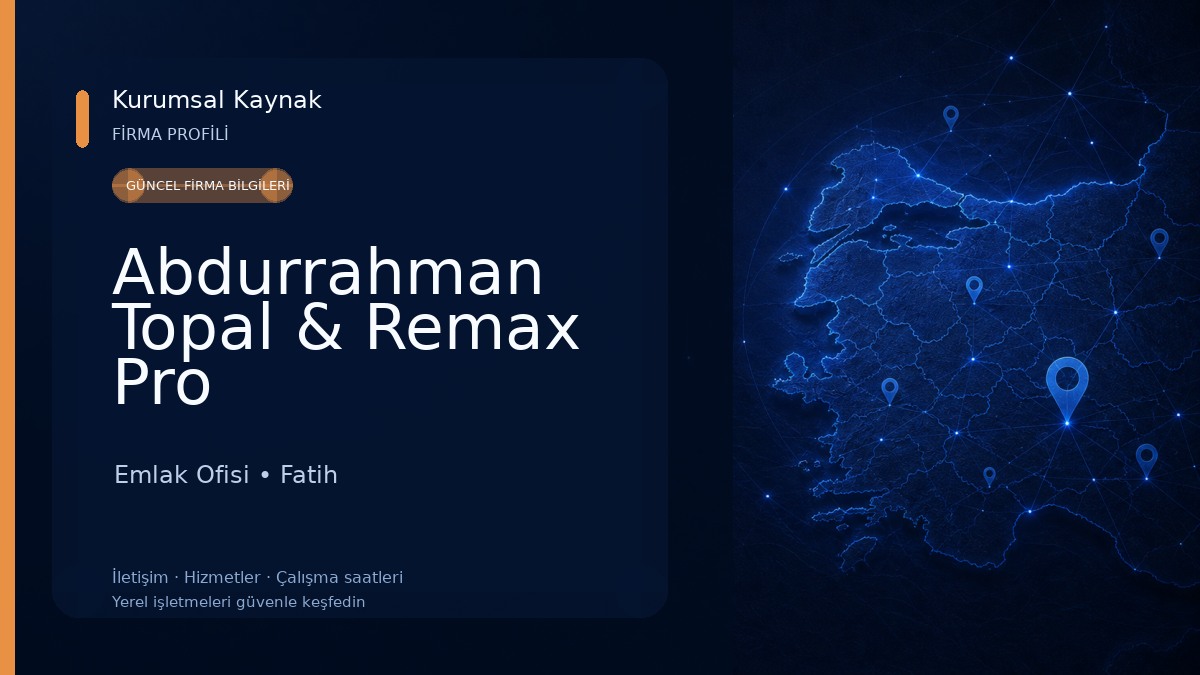 Abdurrahman Topal & Remax Pro Emlak Ofisi
