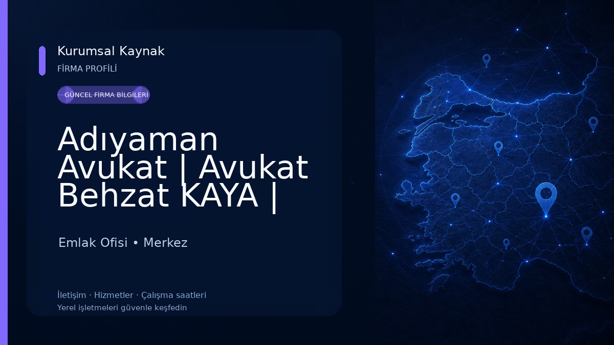 Adıyaman Avukat | Avukat Behzat KAYA | Adıyaman Barosu