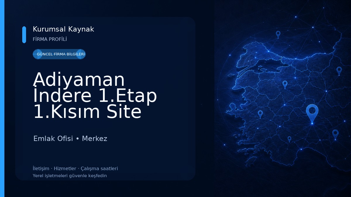 Adiyaman İndere 1.Etap 1.Kısım Site Yönetimi Emlak Ofisi