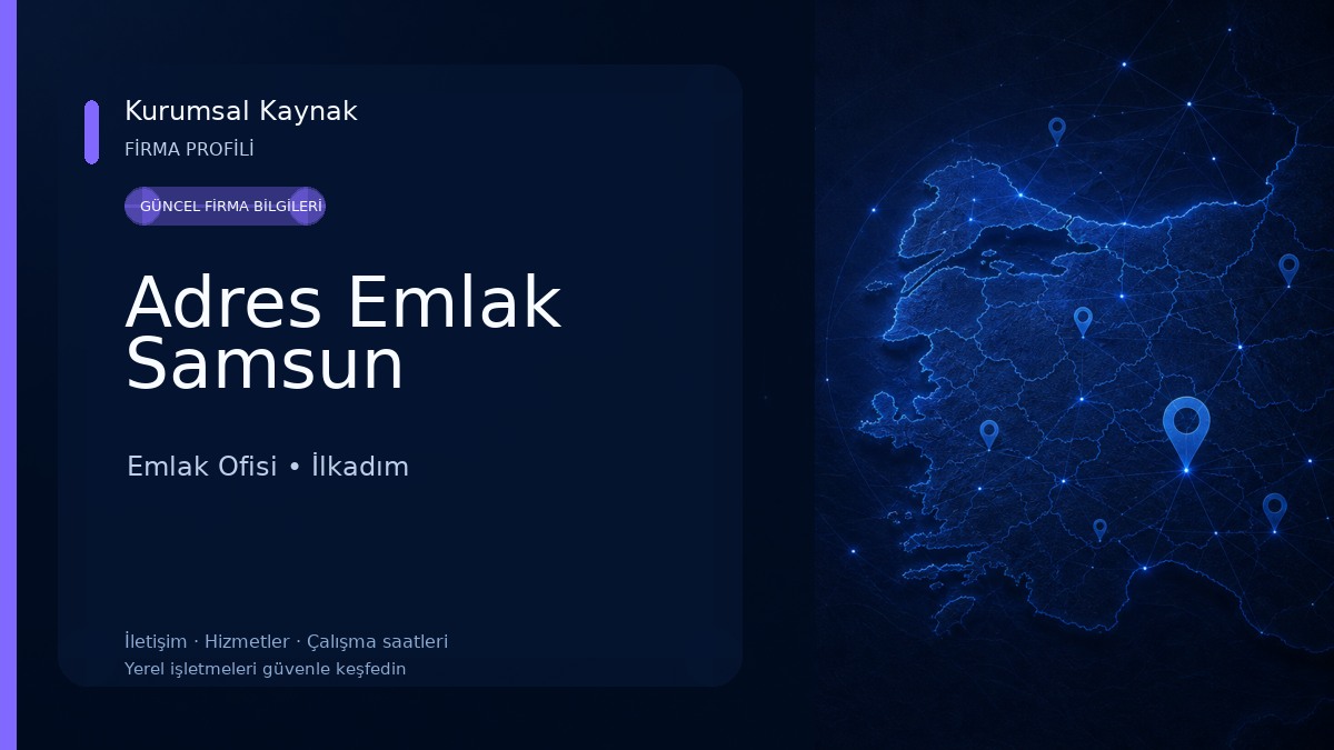 Adres Emlak Samsun Emlak Ofisi