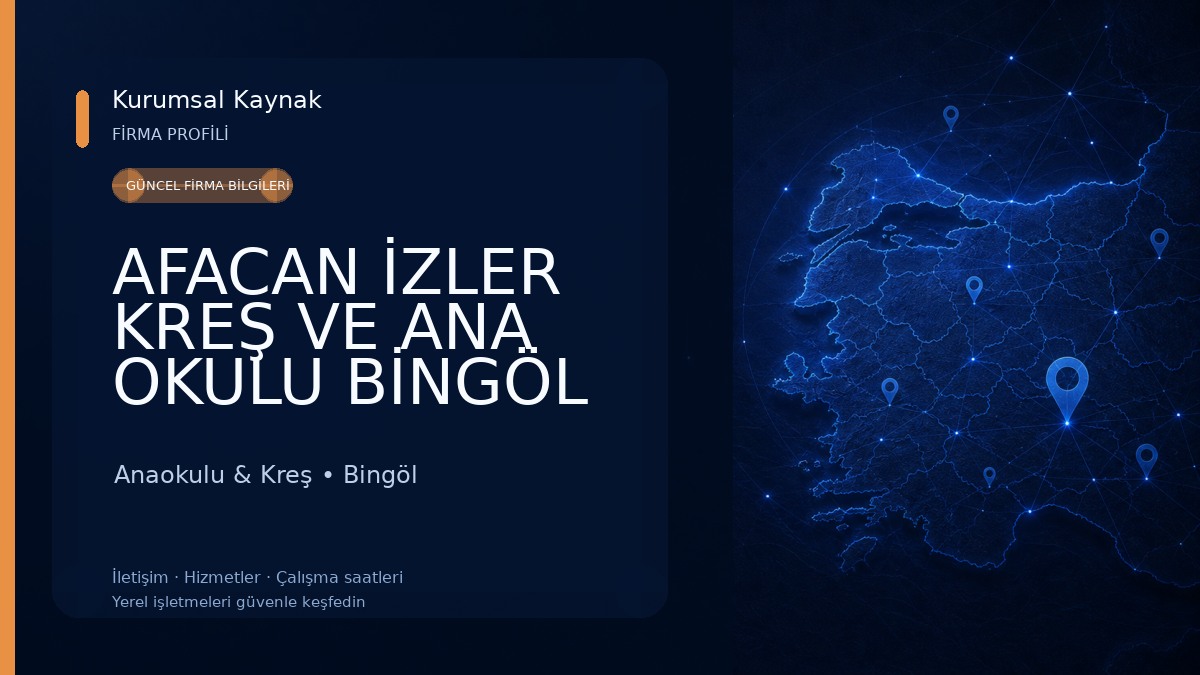 AFACAN İZLER KREŞ VE ANA OKULU BİNGÖL Anaokulu & Kreş