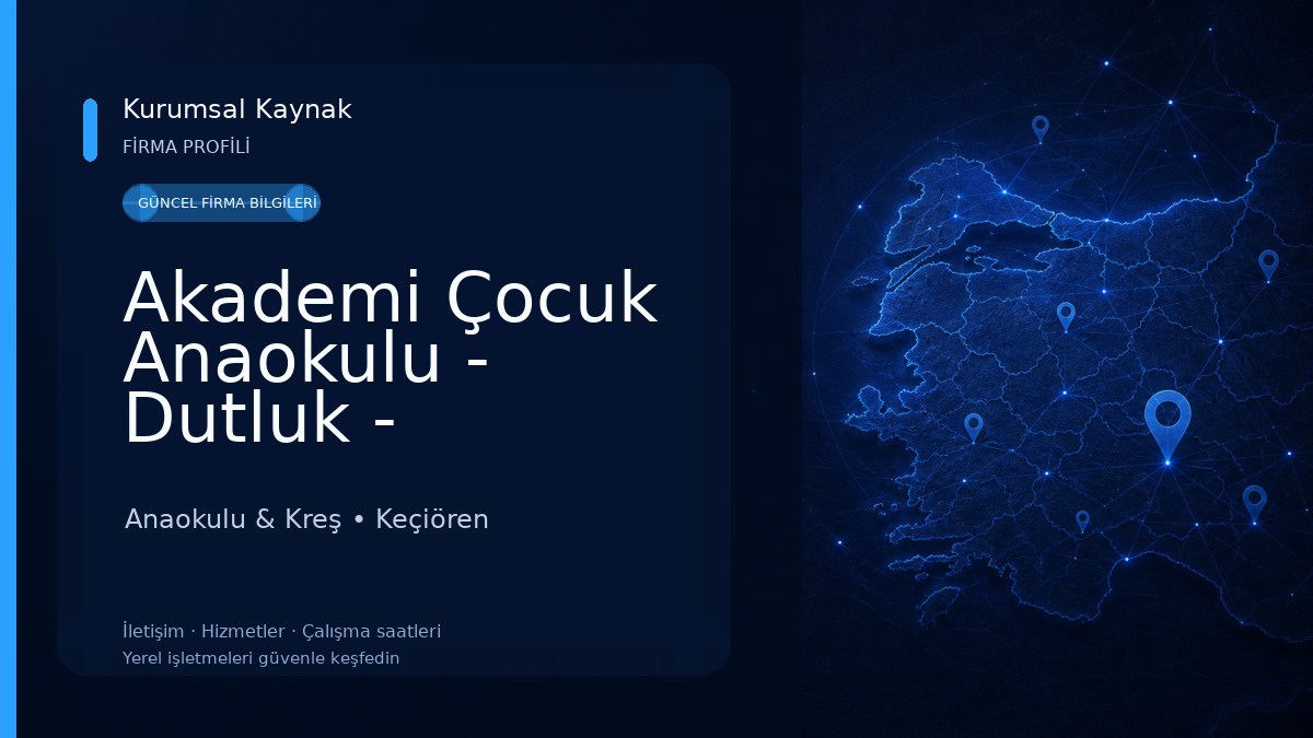 Akademi Çocuk Anaokulu - Dutluk - Keçiören Anaokulu & Kreş