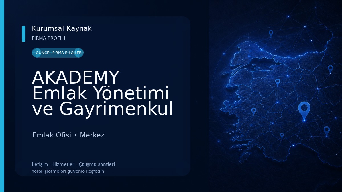 AKADEMY Emlak Yönetimi ve Gayrimenkul Emlak Ofisi