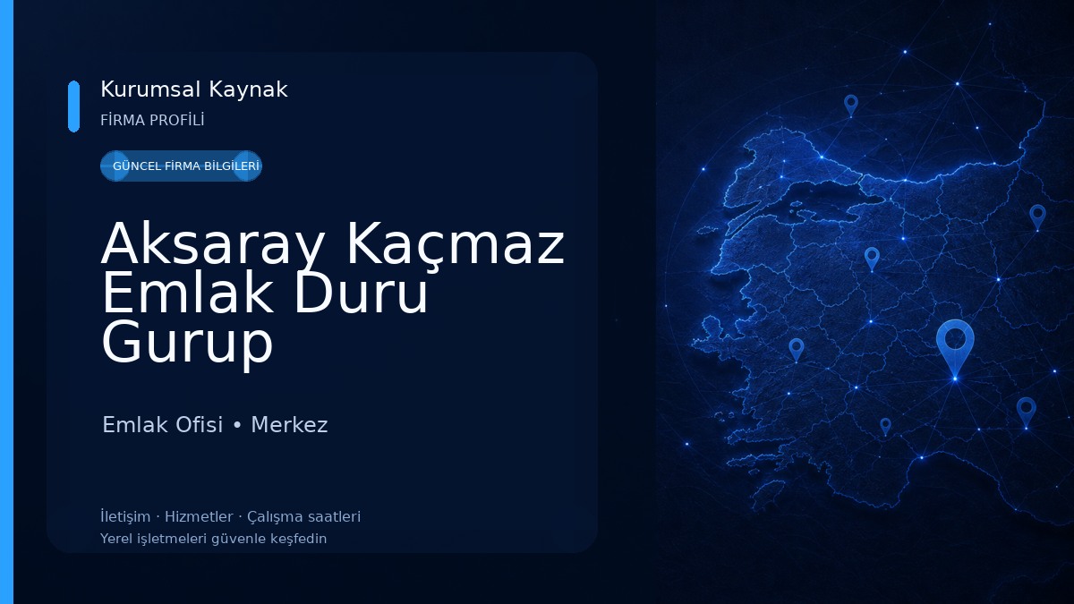 Aksaray Kaçmaz Emlak Duru Gurup