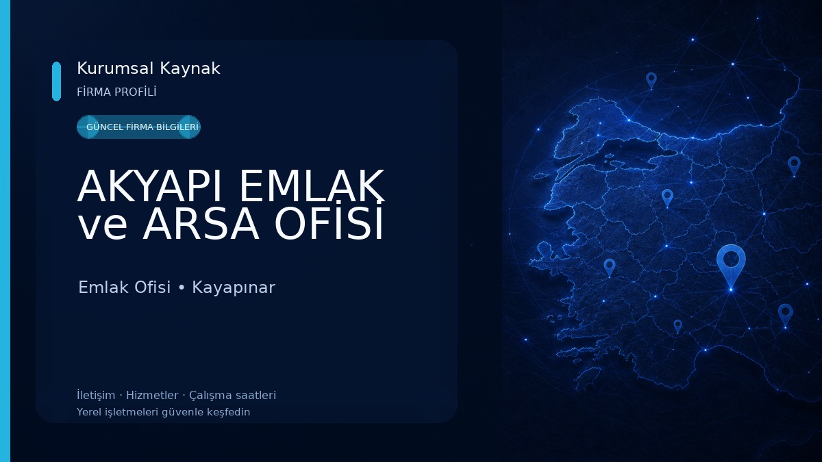 AKYAPI EMLAK ve ARSA OFİSİ