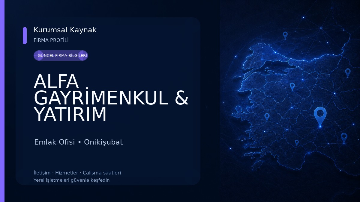 ALFA GAYRİMENKUL & YATIRIM ONİKİŞUBAT Emlak Ofisi