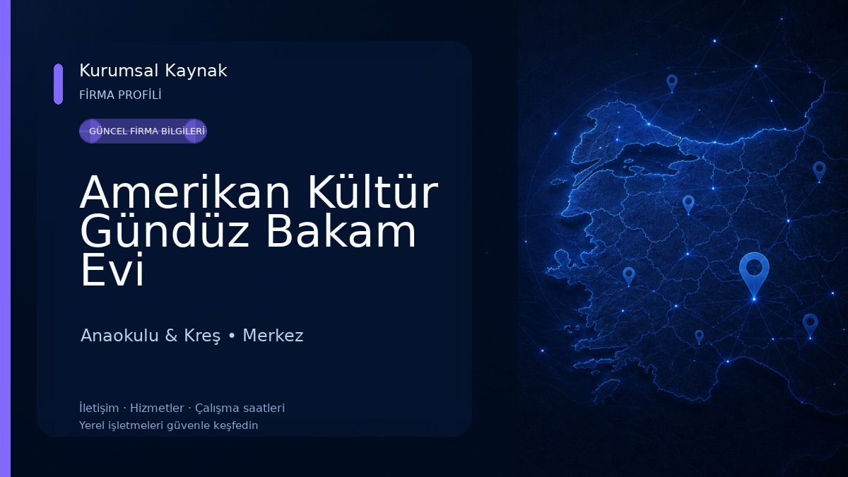Amerikan Kültür Gündüz Bakam Evi