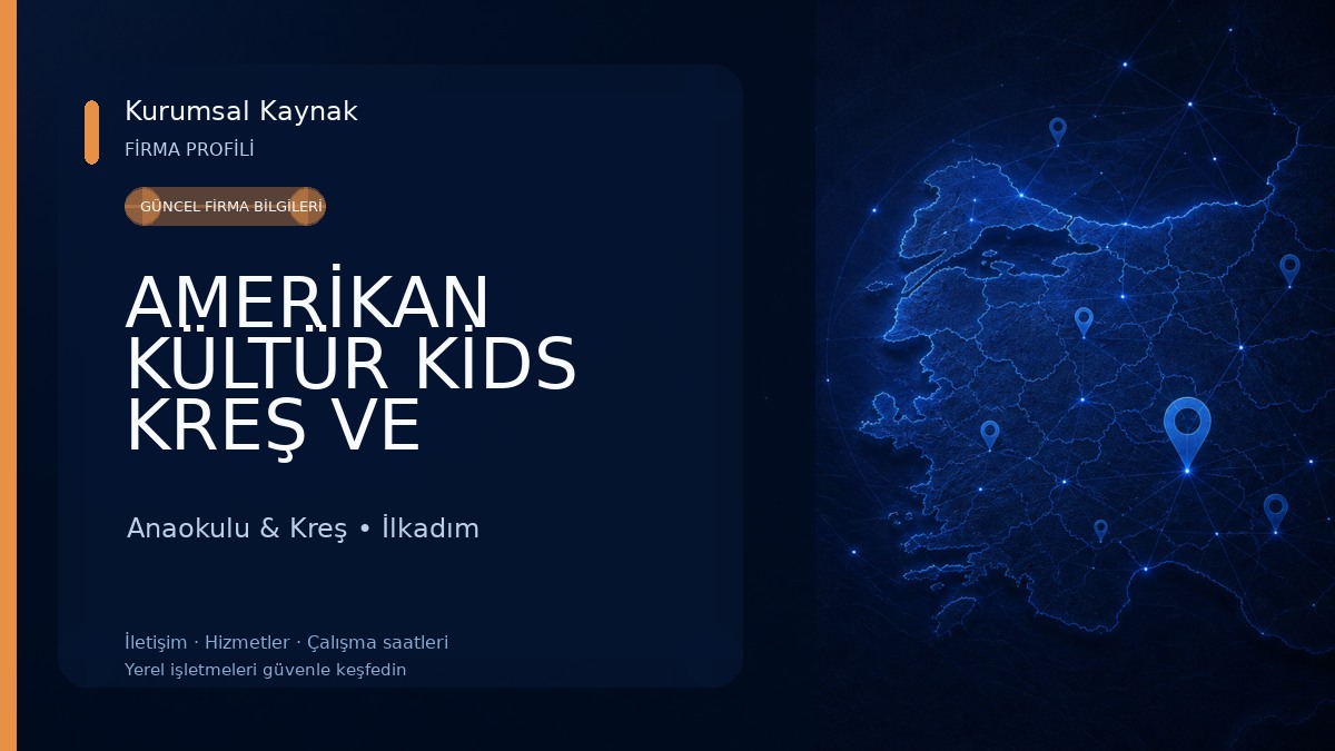 AMERİKAN KÜLTÜR KİDS KREŞ VE GÜNDÜZ BAKIMEVİ