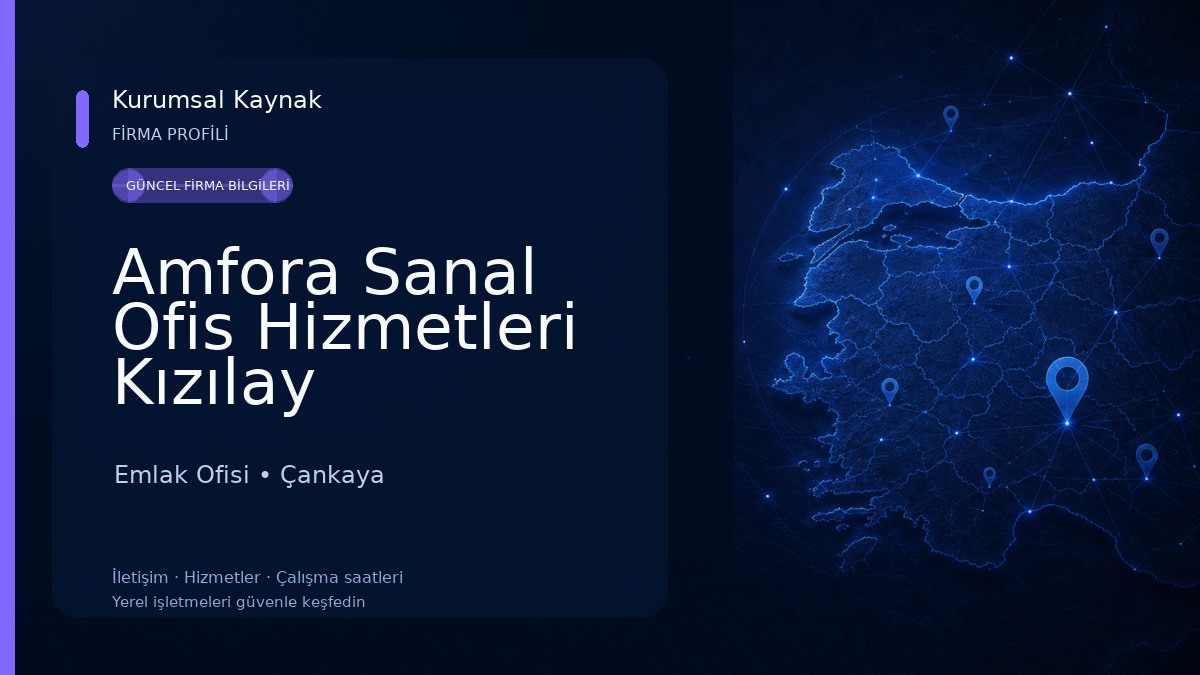 Amfora Sanal Ofis Hizmetleri Kızılay Meşrutiyet Cd. Emlak Ofisi