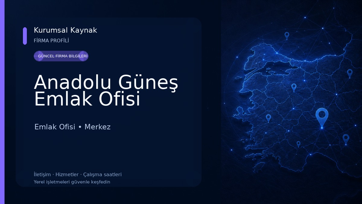 Anadolu Güneş Emlak Ofisi