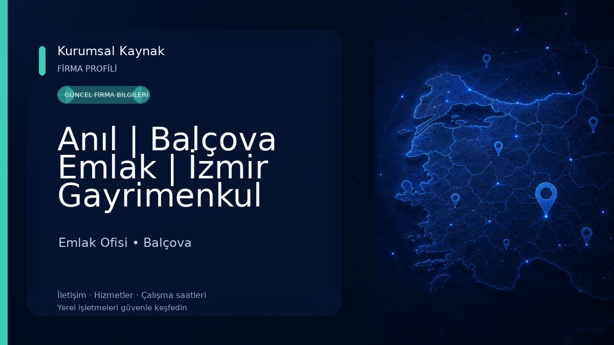 Anıl | Balçova Emlak | İzmir Gayrimenkul Danışmanlığı Emlak Ofisi