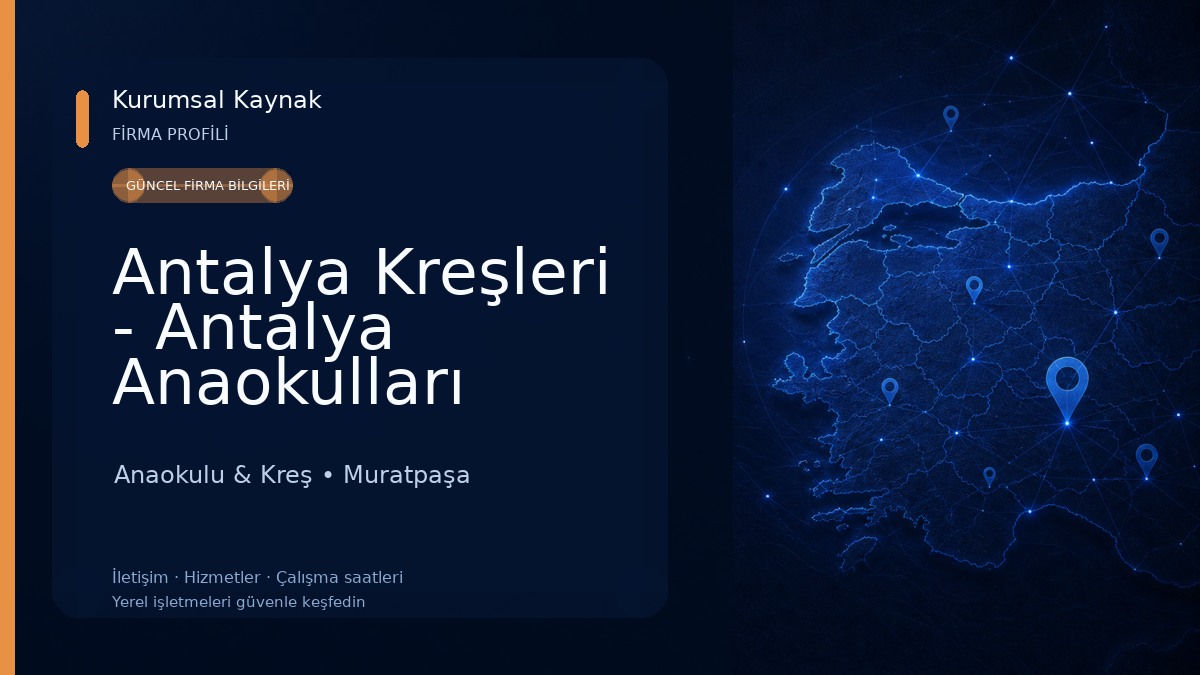 Antalya Kreşleri - Antalya Anaokulları Anaokulu & Kreş
