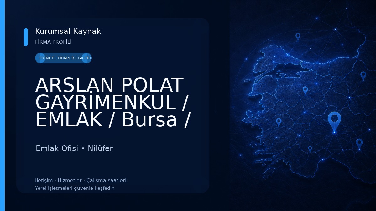 ARSLAN POLAT GAYRİMENKUL / EMLAK / Bursa / Nilüfer / Nurettin POLAT