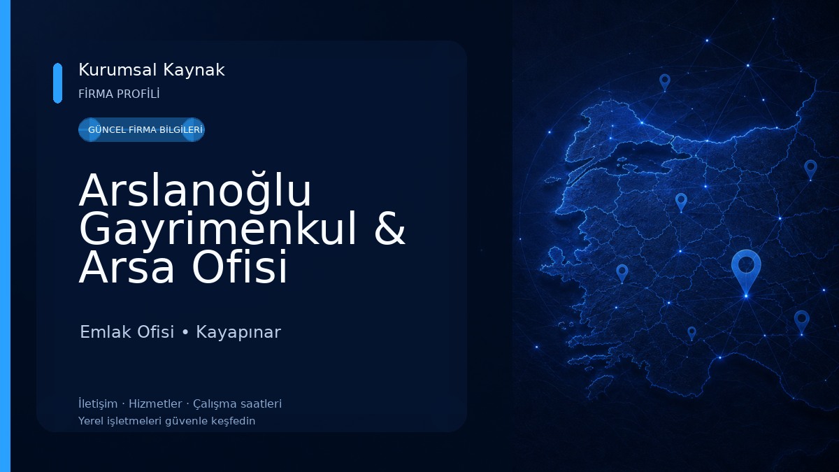 Arslanoğlu Gayrimenkul & Arsa Ofisi