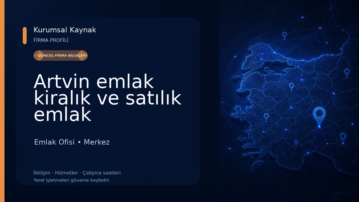 Artvin emlak kiralık ve satılık emlak Emlak Ofisi