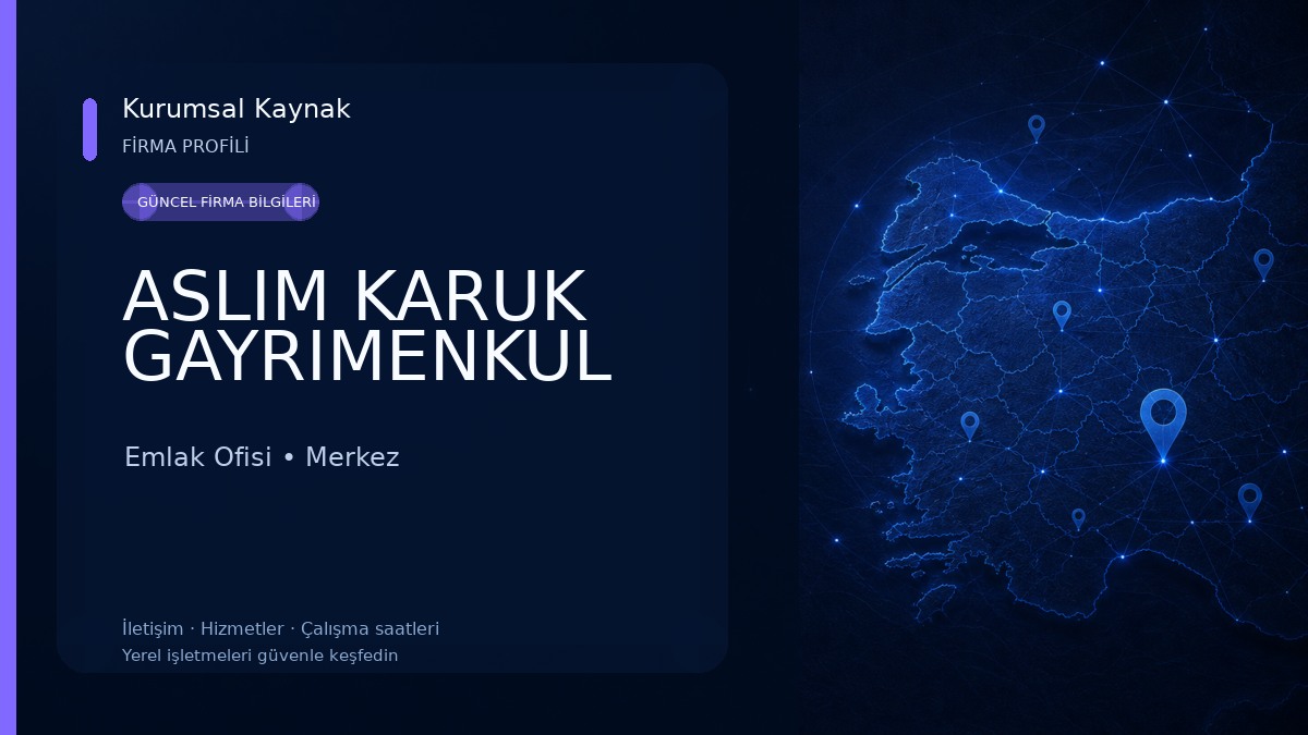 ASLIM KARUK GAYRIMENKUL Emlak Ofisi