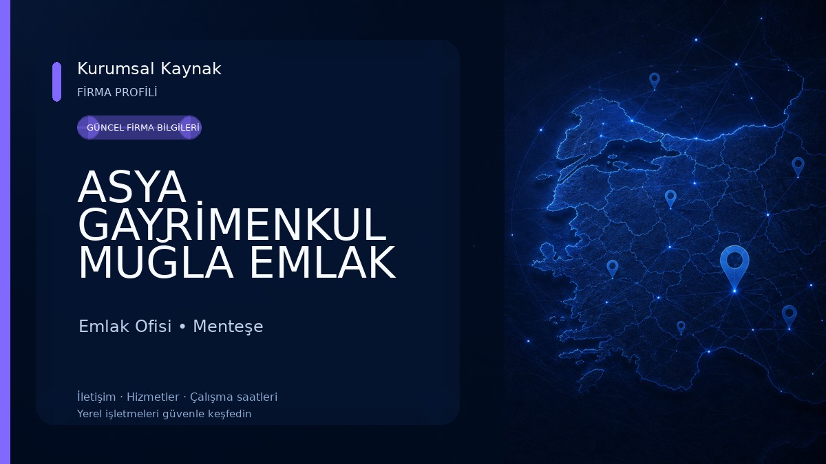 ASYA GAYRİMENKUL MUĞLA EMLAK SATILIK KİRALIK