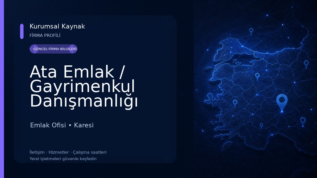 Ata Emlak / Gayrimenkul Danışmanlığı Emlak Ofisi