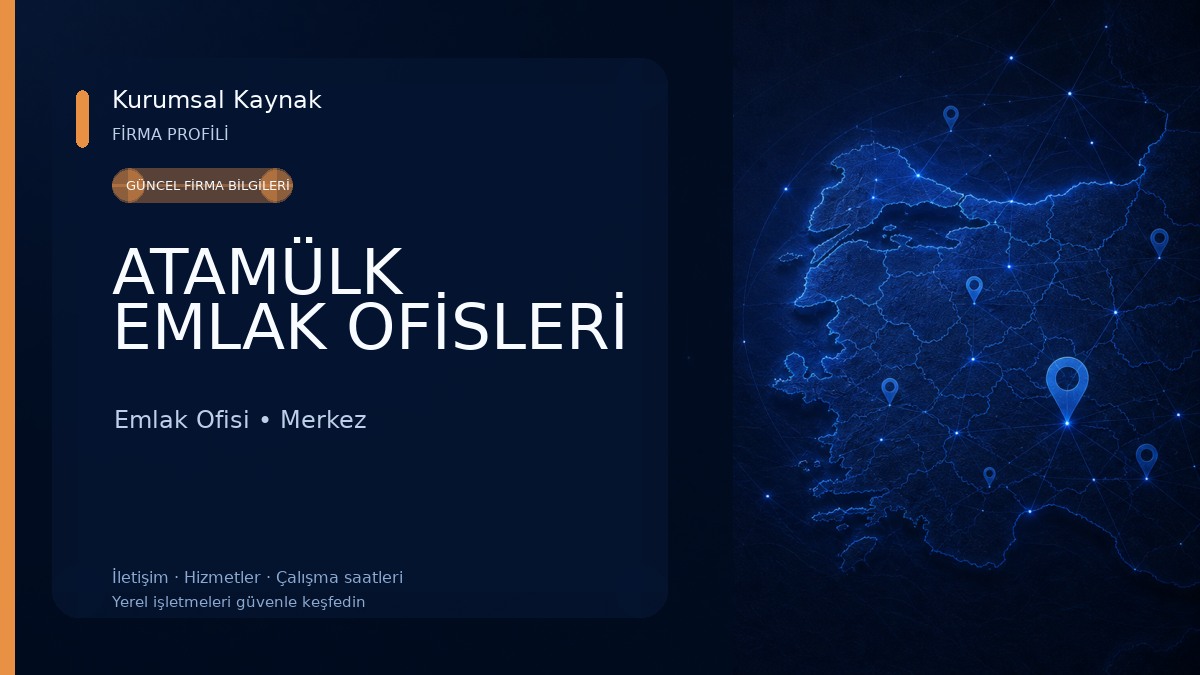 ATAMÜLK EMLAK OFİSLERİ