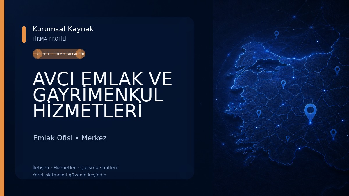 AVCI EMLAK VE GAYRİMENKUL HİZMETLERİ