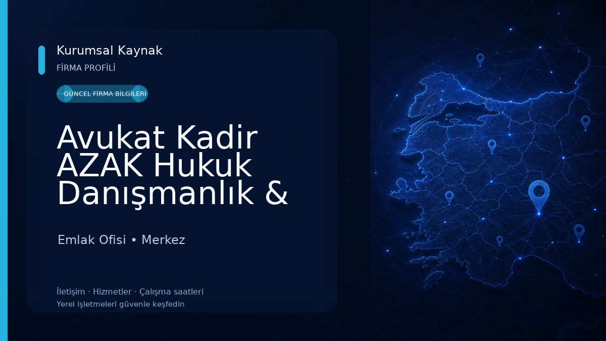Avukat Kadir AZAK Hukuk Danışmanlık & Arabuluculuk Emlak Ofisi