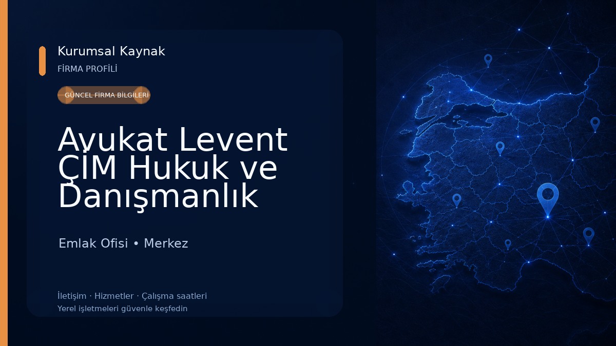 Avukat Levent ÇİM Hukuk ve Danışmanlık Emlak Ofisi