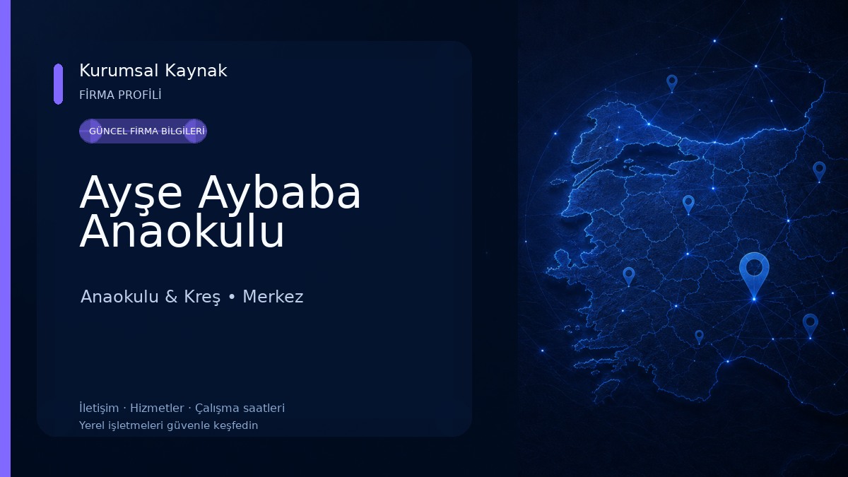 Ayşe Aybaba Anaokulu Anaokulu & Kreş