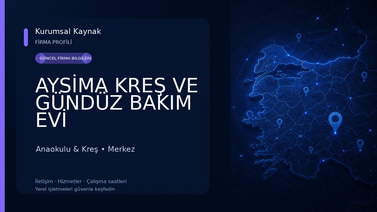 AYSİMA KREŞ VE GÜNDÜZ BAKIM EVİ Anaokulu & Kreş
