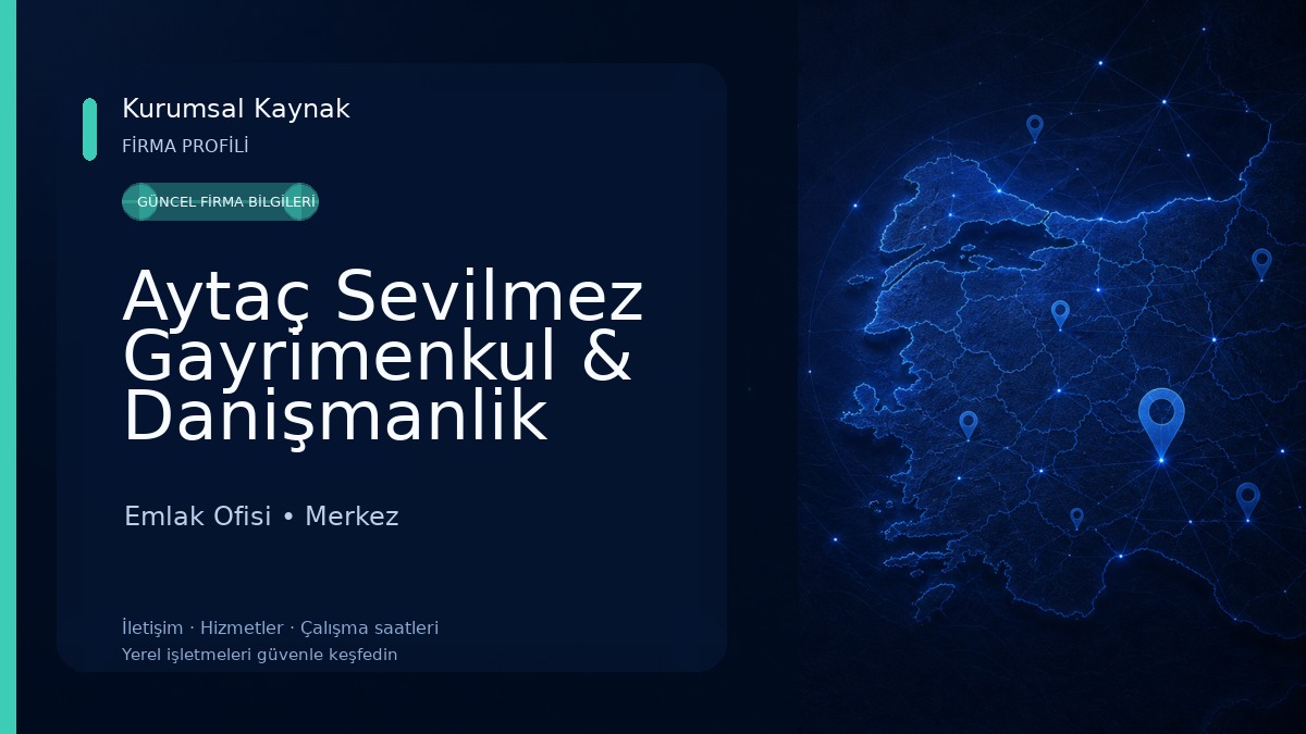 Aytaç Sevilmez Gayrimenkul & Danişmanlik Emlak Ofisi