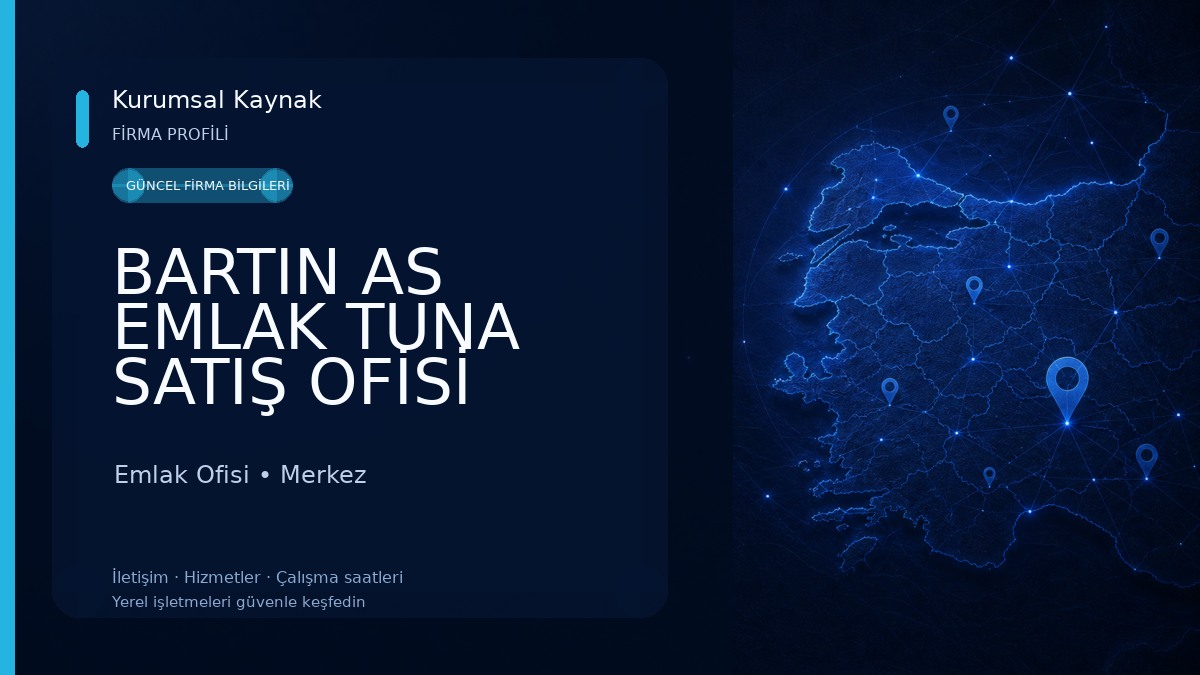 BARTIN AS EMLAK TUNA SATIŞ OFİSİ Emlak Ofisi