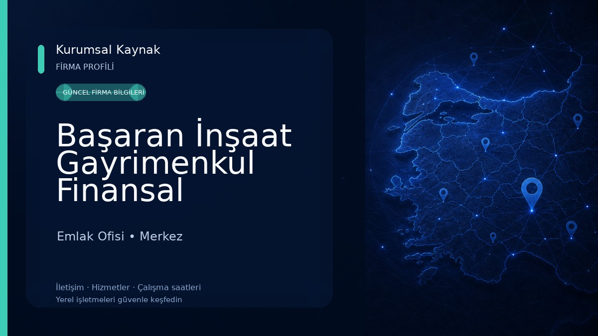 Başaran İnşaat Gayrimenkul Finansal Danışmanlık Ofisi Emlak Ofisi