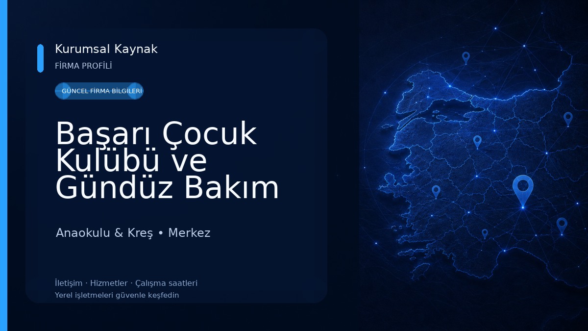 Başarı Çocuk Kulübü ve Gündüz Bakım Evi