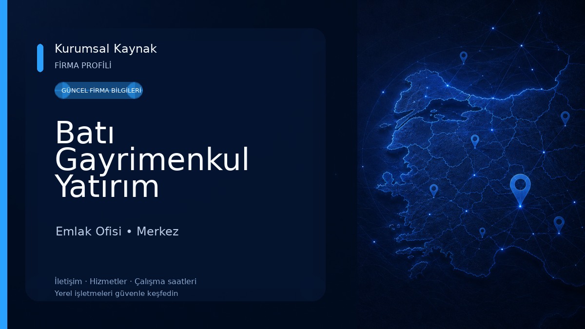 Batı Gayrimenkul Yatırım Danışmanlığı Emlak Ofisi