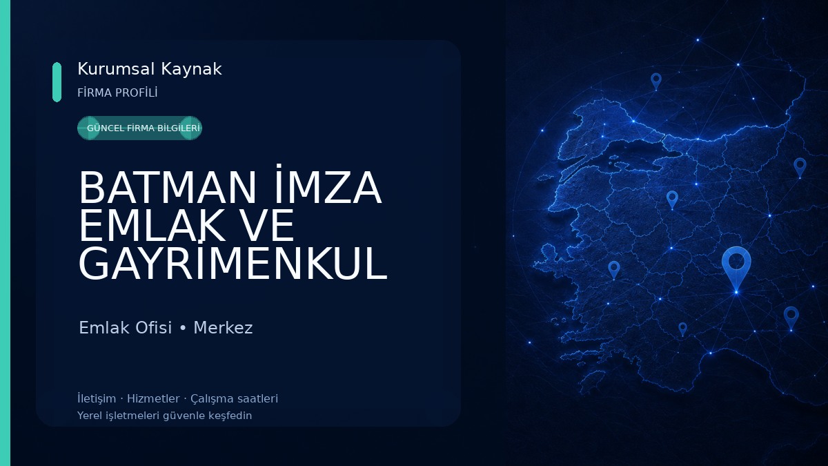 BATMAN İMZA EMLAK VE GAYRİMENKUL DANIŞMANLIĞI Emlak Ofisi