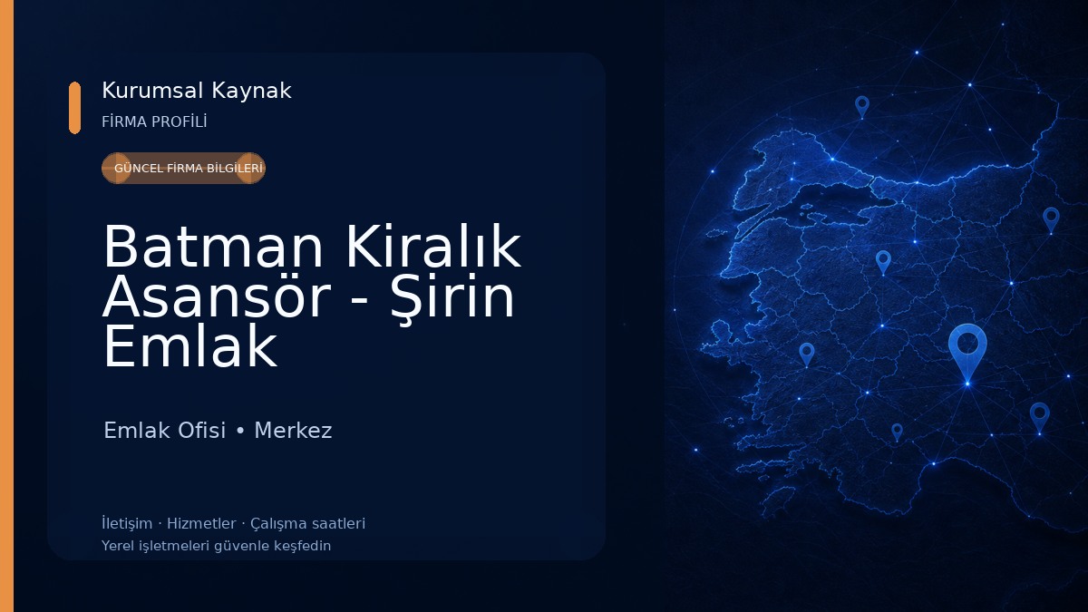 Batman Kiralık Asansör - Şirin Emlak Emlak Ofisi