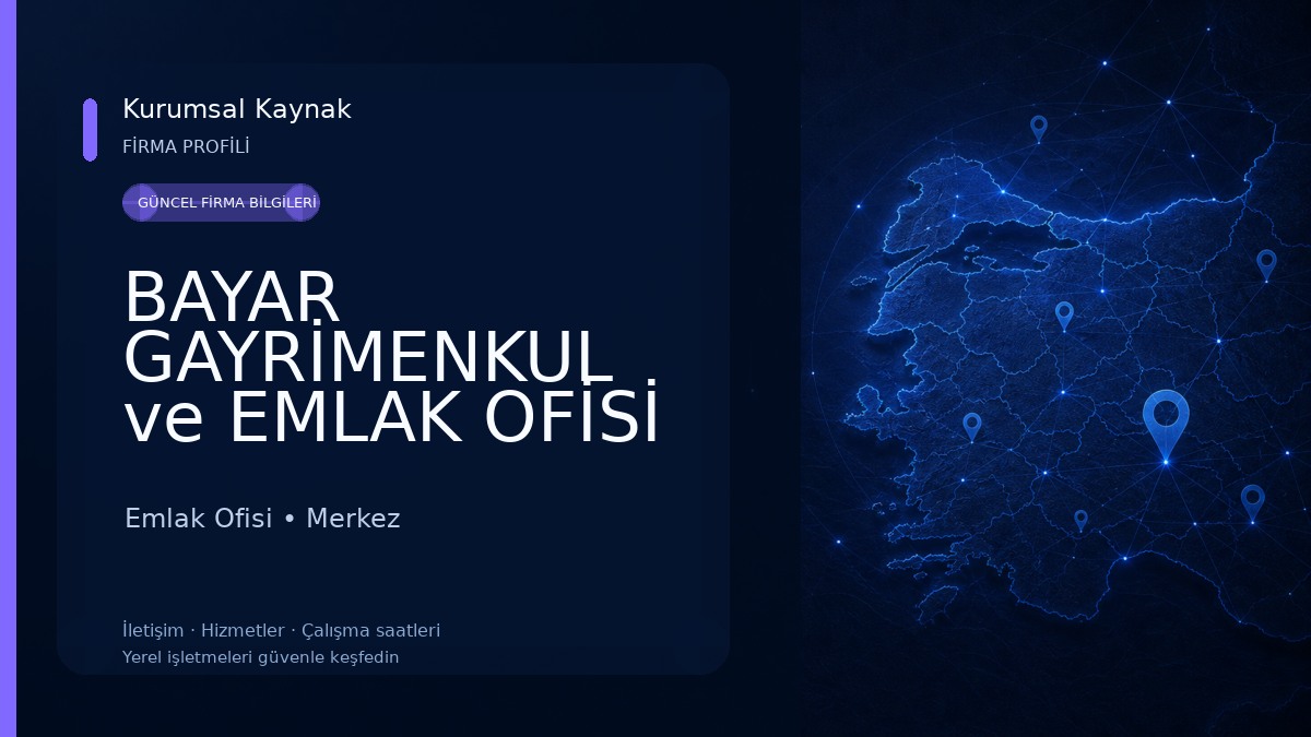 BAYAR GAYRİMENKUL ve EMLAK OFİSİ