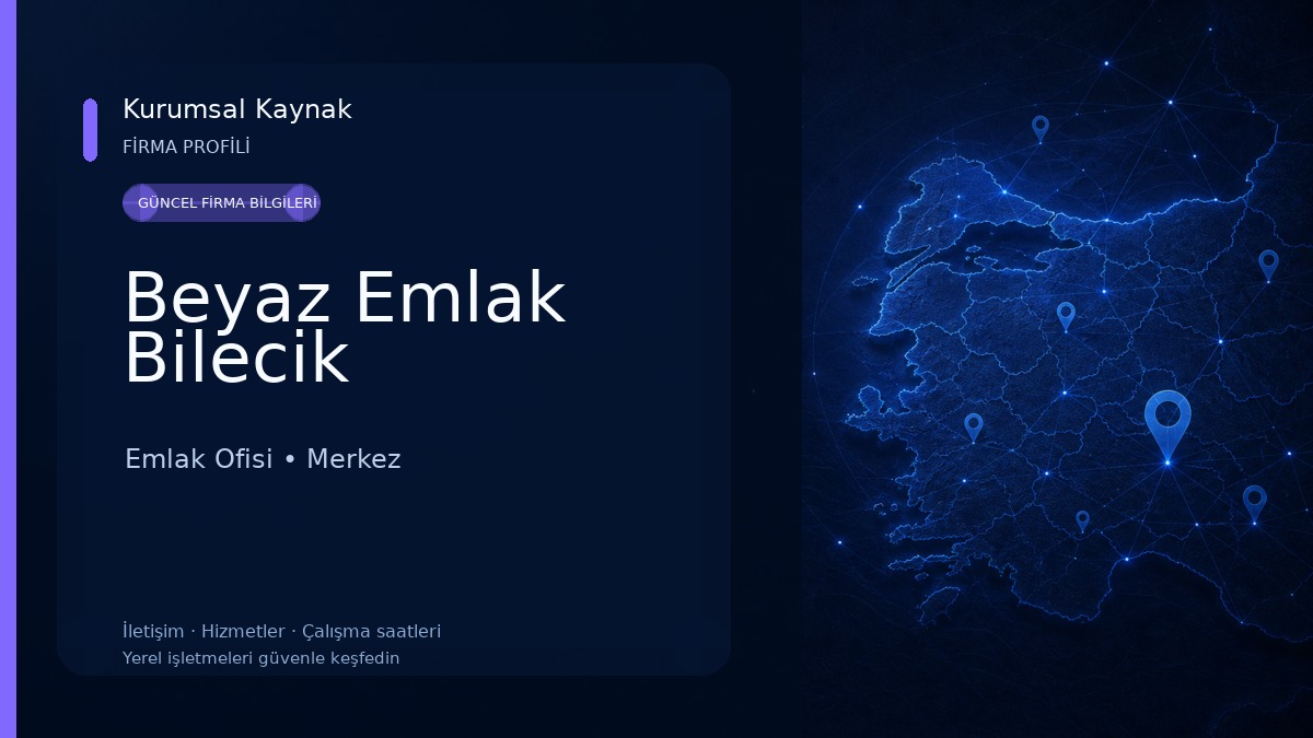 Beyaz Emlak Bilecik Emlak Ofisi