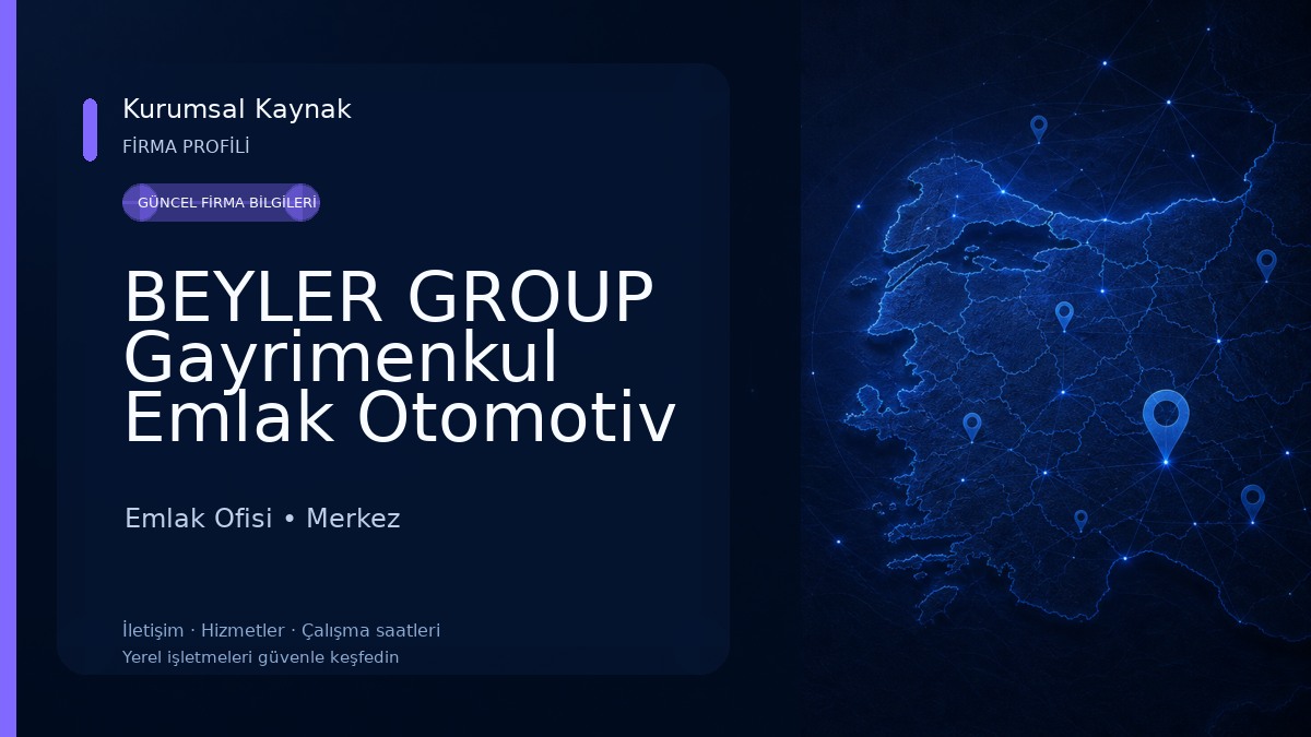 BEYLER GROUP Gayrimenkul Emlak Otomotiv Yönetim Hizmetleri Ofisi