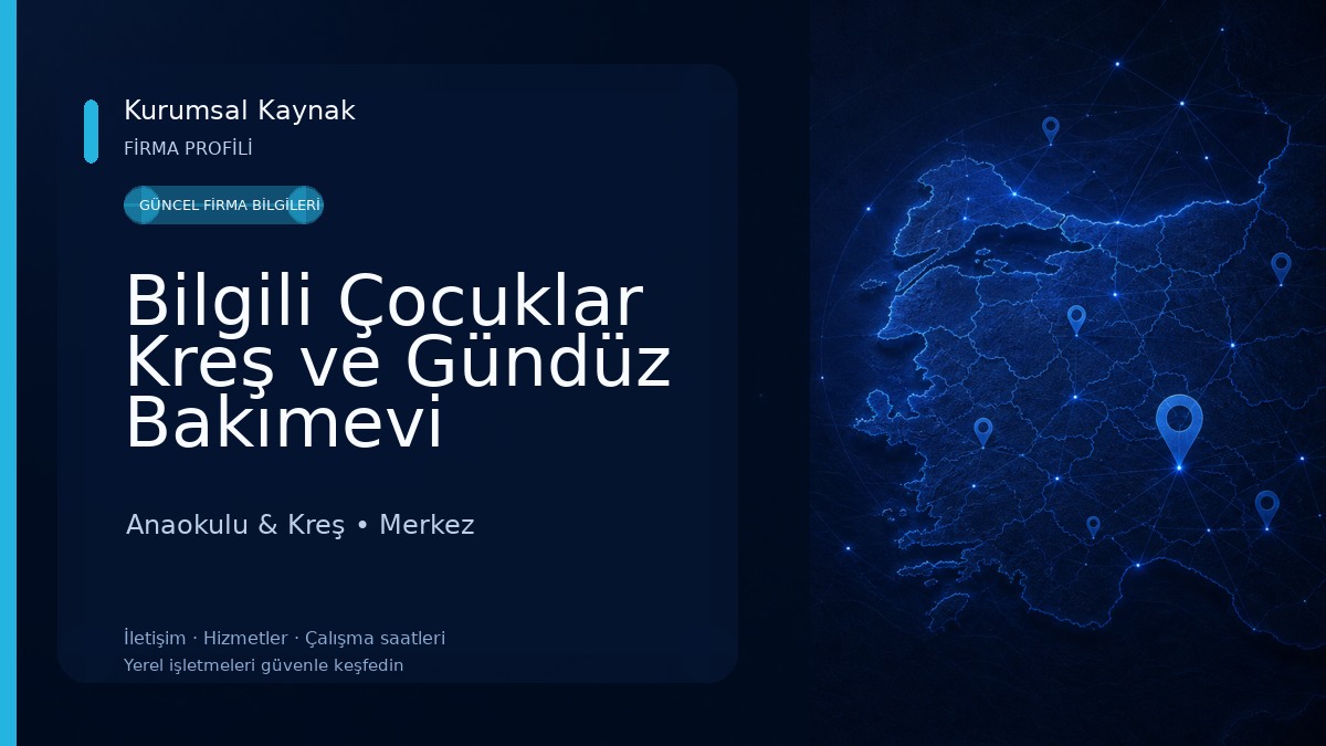 Bilgili Çocuklar Kreş ve Gündüz Bakımevi Anaokulu & Kreş