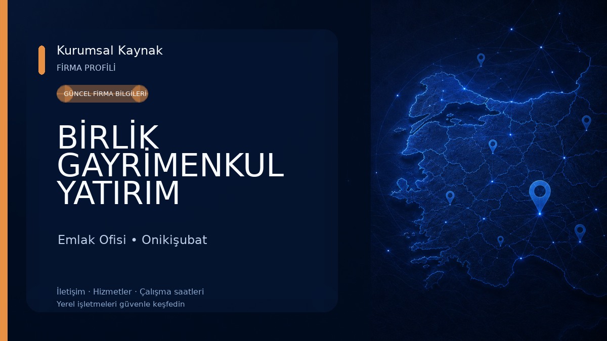BİRLİK GAYRİMENKUL YATIRIM DANIŞMANLIĞI Emlak Ofisi