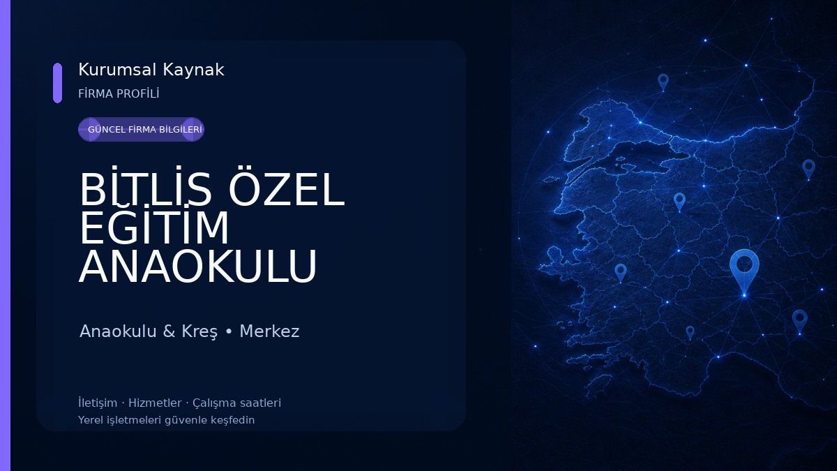 BİTLİS ÖZEL EĞİTİM ANAOKULU