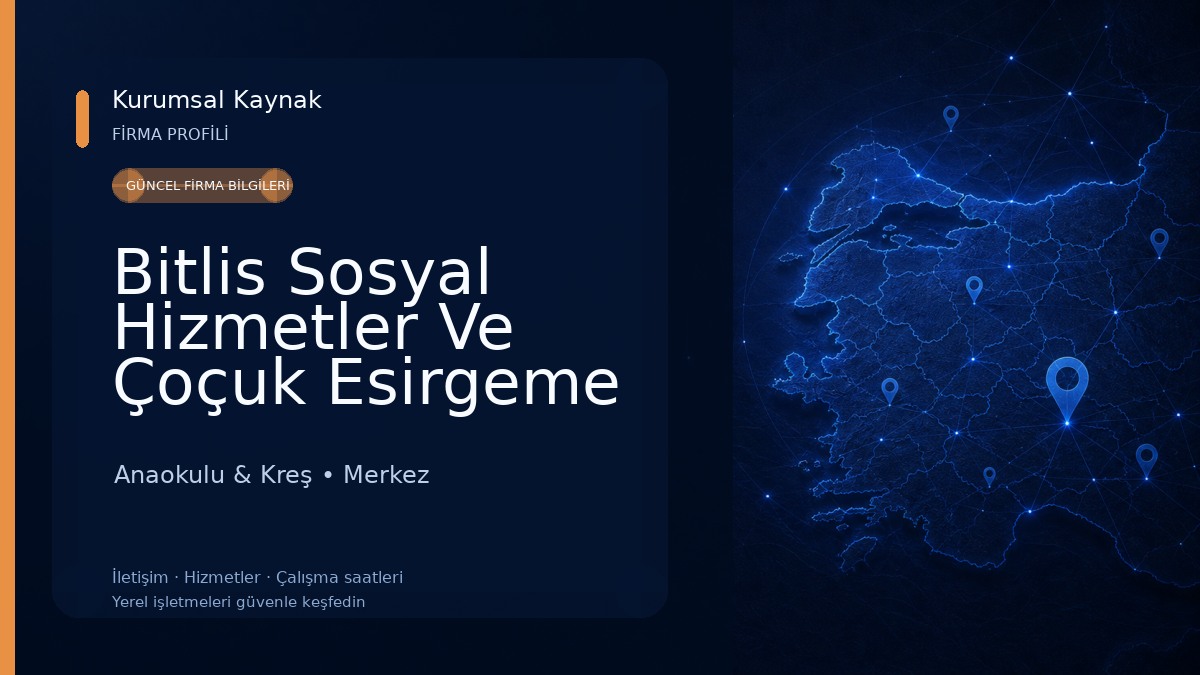 Bitlis Sosyal Hizmetler Ve Çoçuk Esirgeme Kurumu