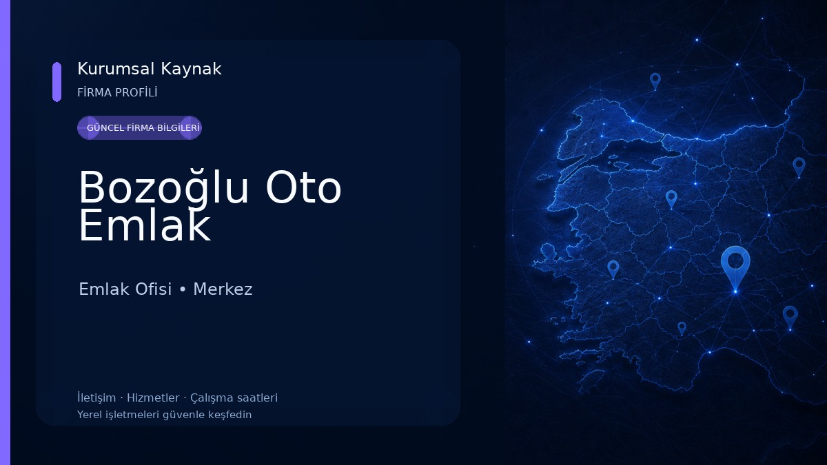 Bozoğlu Oto Emlak Emlak Ofisi