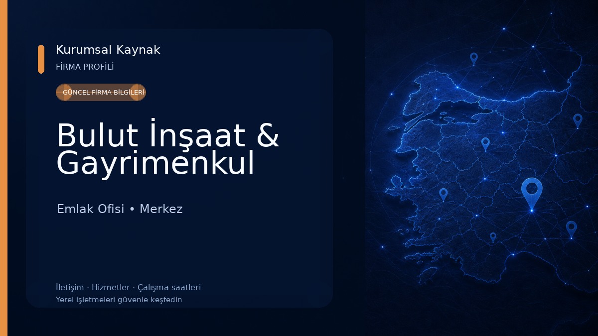 Bulut İnşaat & Gayrimenkul Emlak Ofisi
