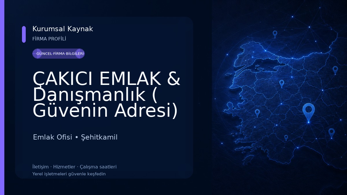 ÇAKICI EMLAK & Danışmanlık ( Güvenin Adresi)