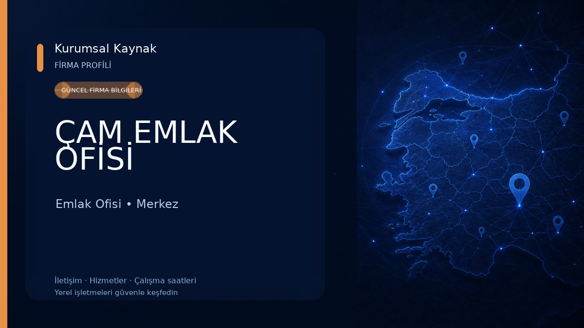 ÇAM EMLAK OFİSİ Emlak Ofisi