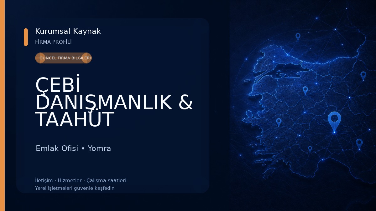 ÇEBİ DANIŞMANLIK & TAAHÜT HİZMETLERİ Emlak Ofisi