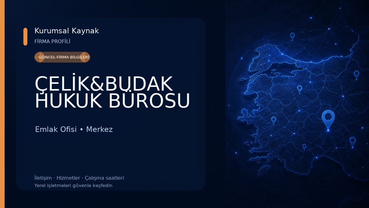 ÇELİK&BUDAK HUKUK BÜROSU Emlak Ofisi