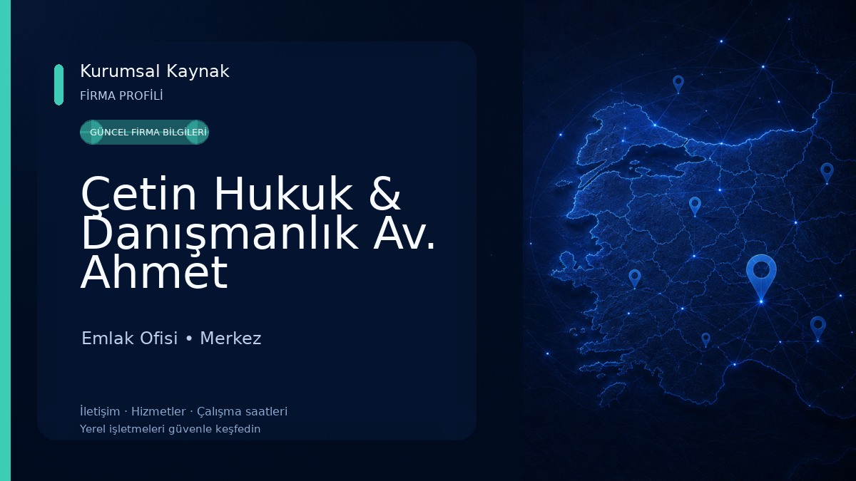 Çetin Hukuk & Danışmanlık Av. Ahmet Çetin-Kilis Avukat Emlak Ofisi